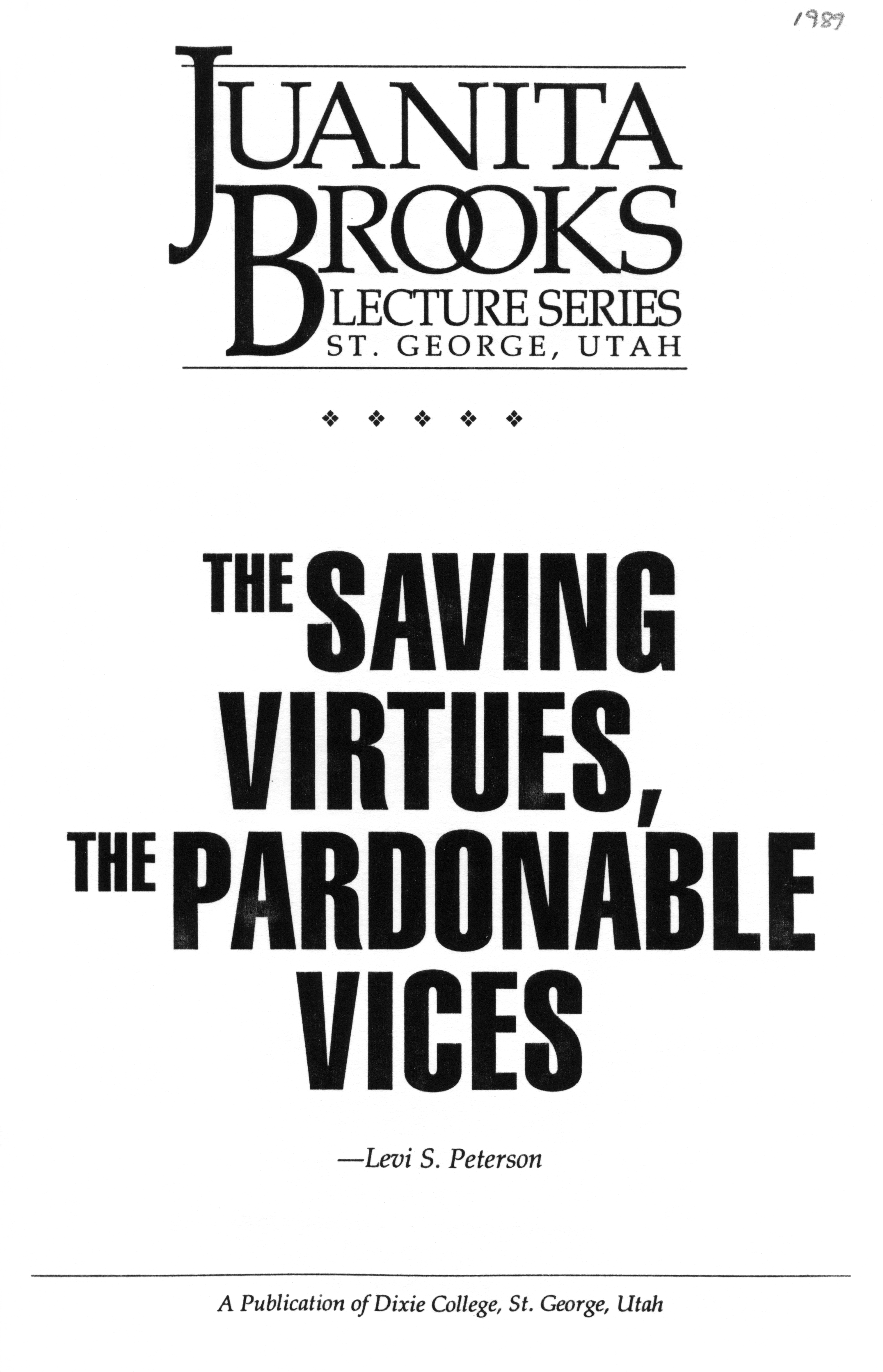 The Saving Virtues, the Pardonable Vices (Juanita Brooks Lecture Series)